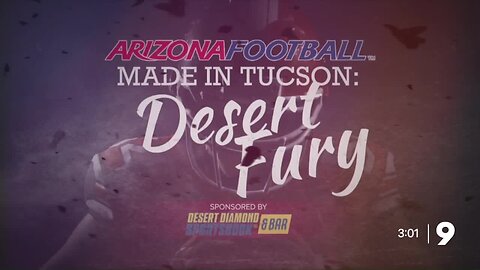 Arizona Football Made in Tucson: Desert Fury