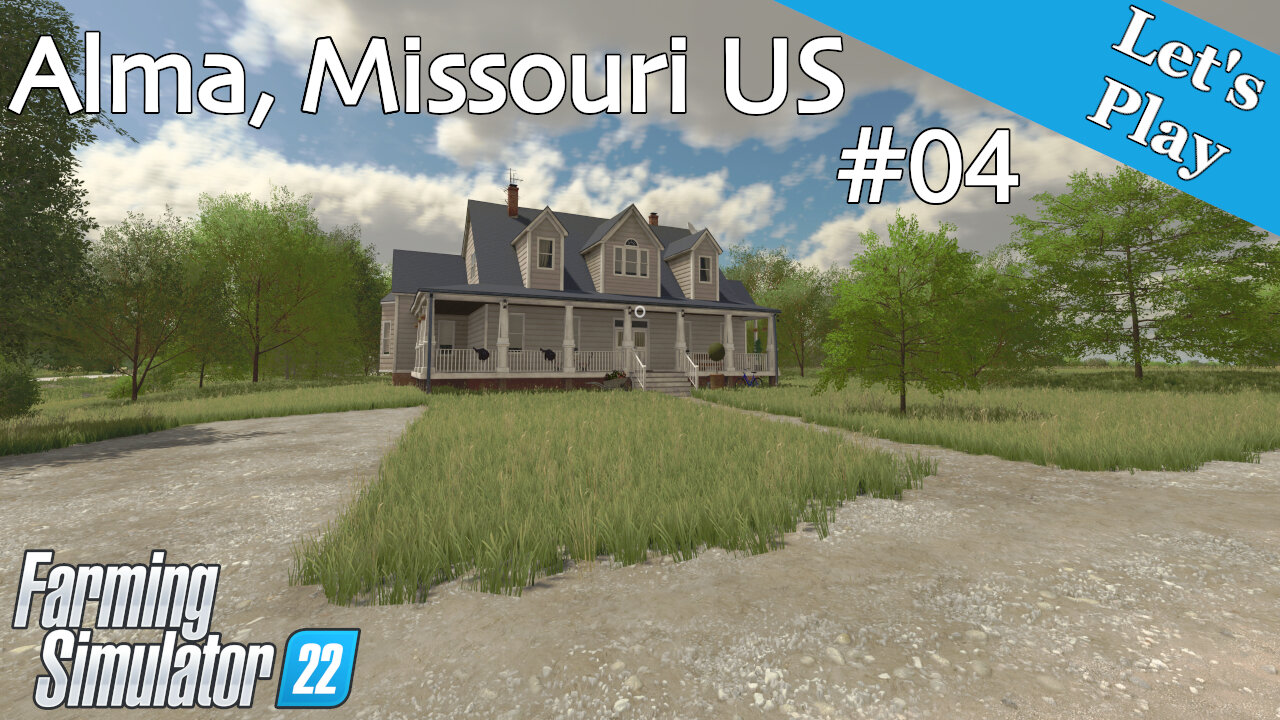 Let's Play | Alma, Missouri US | #04 | Farming Simulator 22