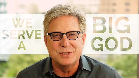 We Serve a Big God | Don Moen Devotionals