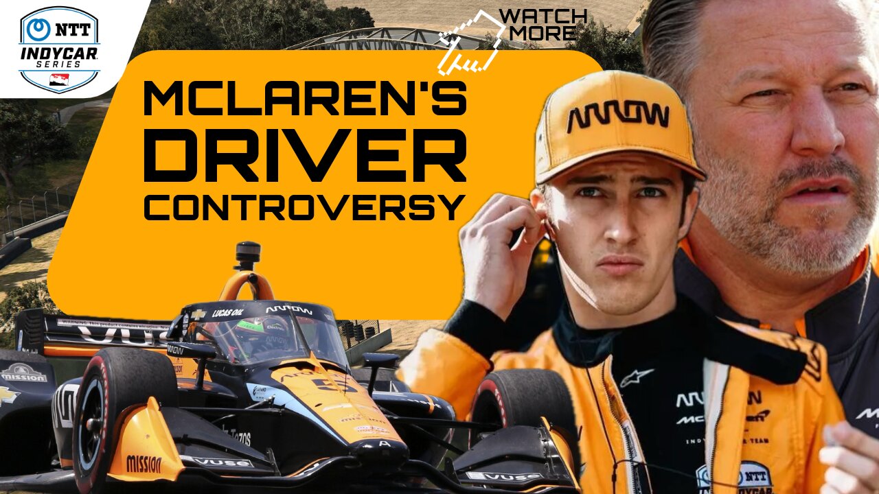 McLaren cause CONTROVERSY with their latest INDYCAR driver Change!