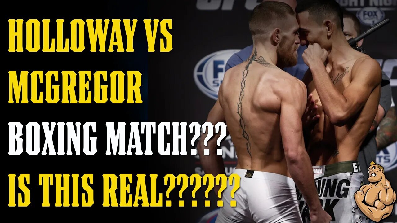 Holloway vs McGregor Zuffa Boxing Match?? Is This REAL??? Or is Michael Chandler Really NEXT??