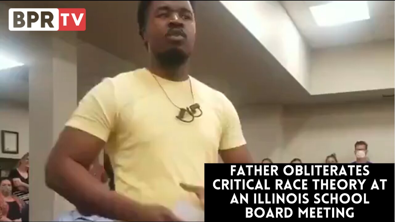 Father Obliterates Critical Race Theory During an Illinois School Board Meeting