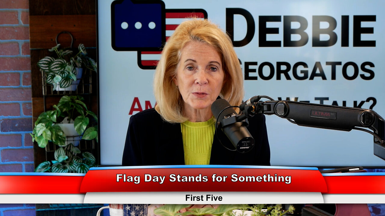 Flag Day Stands for Something | First Five 6.14.22