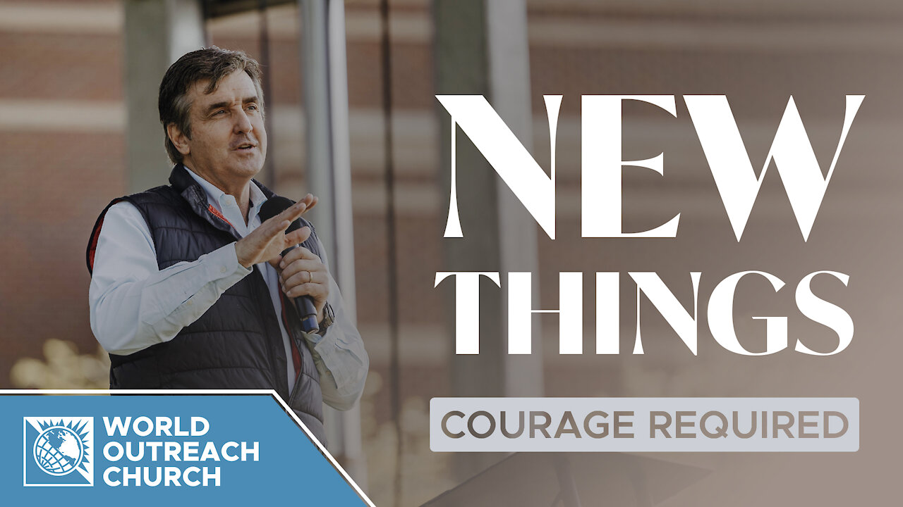 New Things: Courage Required