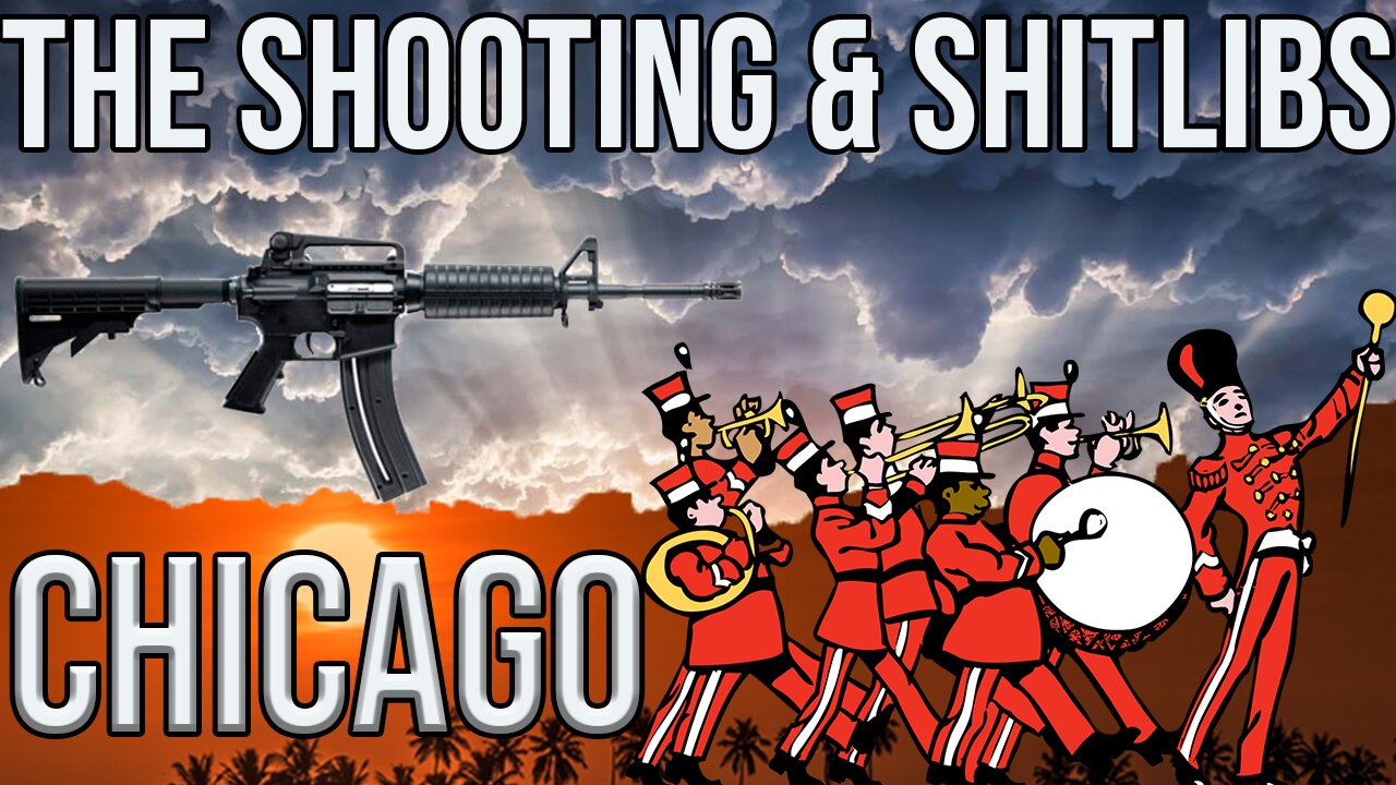 Chicago Shooting & Shitlibs