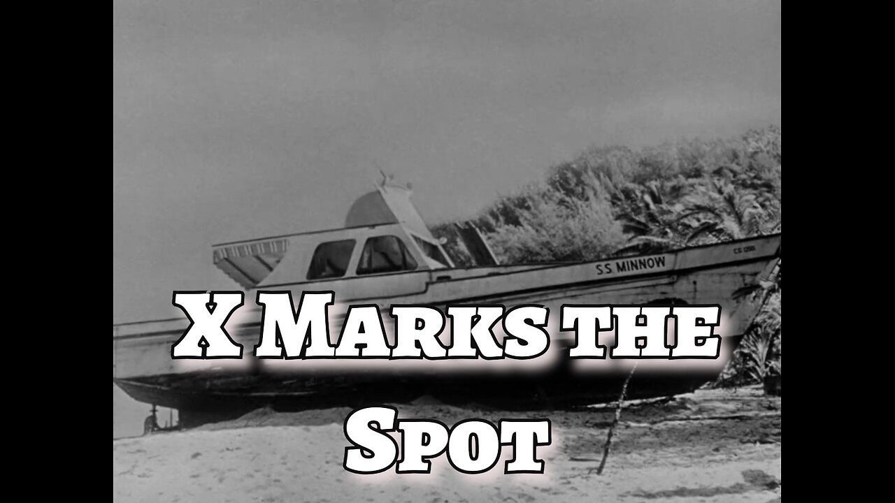 Gilligan's Island - "X Marks the Spot"