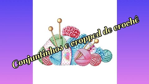 CONJUNTINHOS E CROPPED DE CROCHE #croche #styles #cropped #conjunto #crochet #crochê