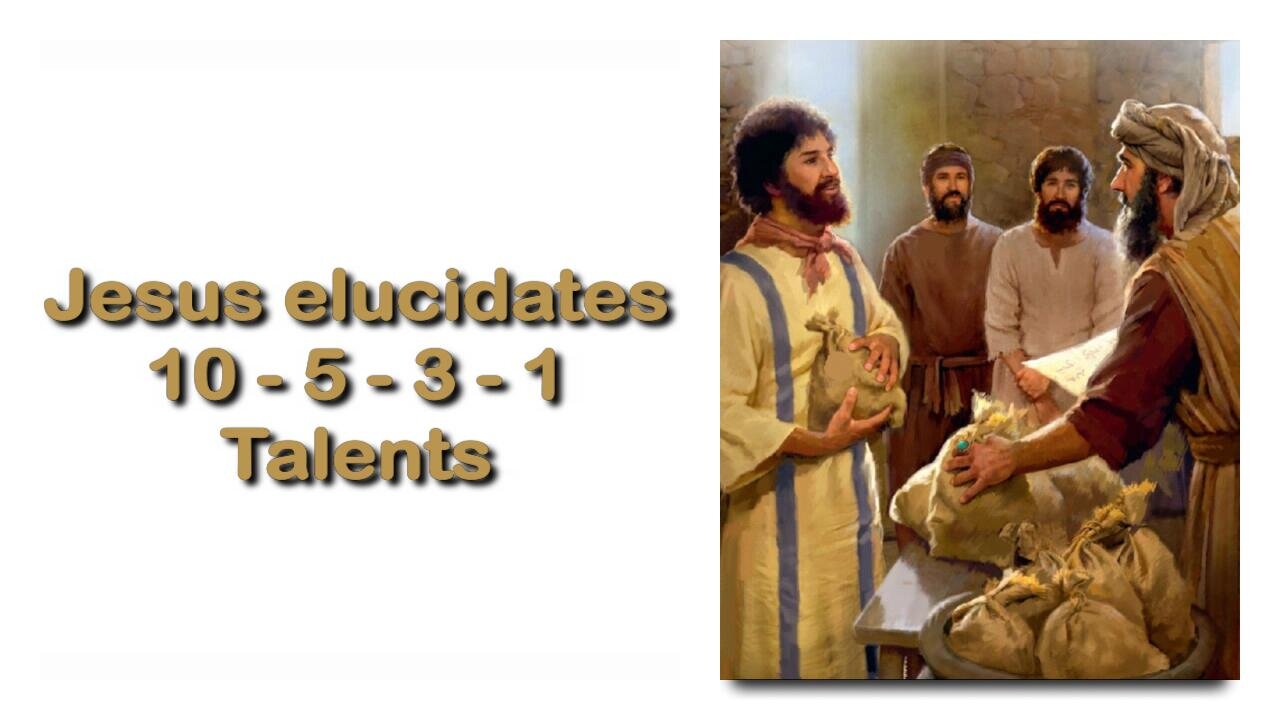 Jesus explains 1, 3, 5 and 10 Talents and says... Slay those Enemies of Mine ❤️ Teaching to Luke 19:27