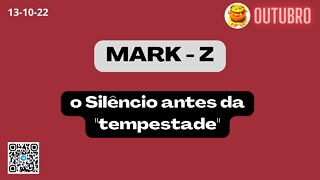 MARK-Z o Silêncio antes da Tempestade