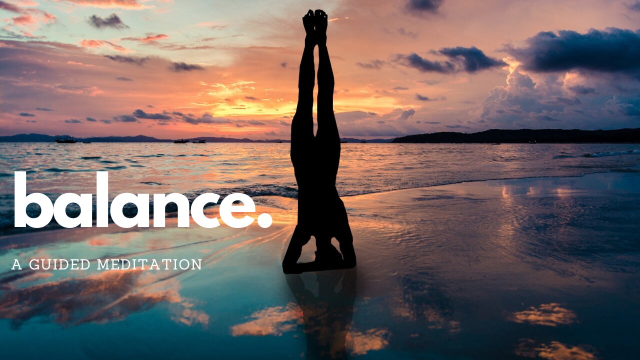 Guided Meditation - Balance - Relax