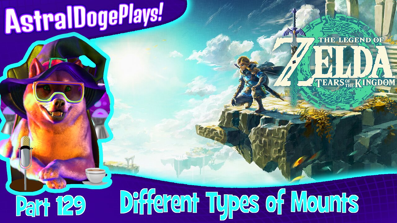 Zelda: Tears of the Kingdom ~ Part 129: Different Types of Mounts