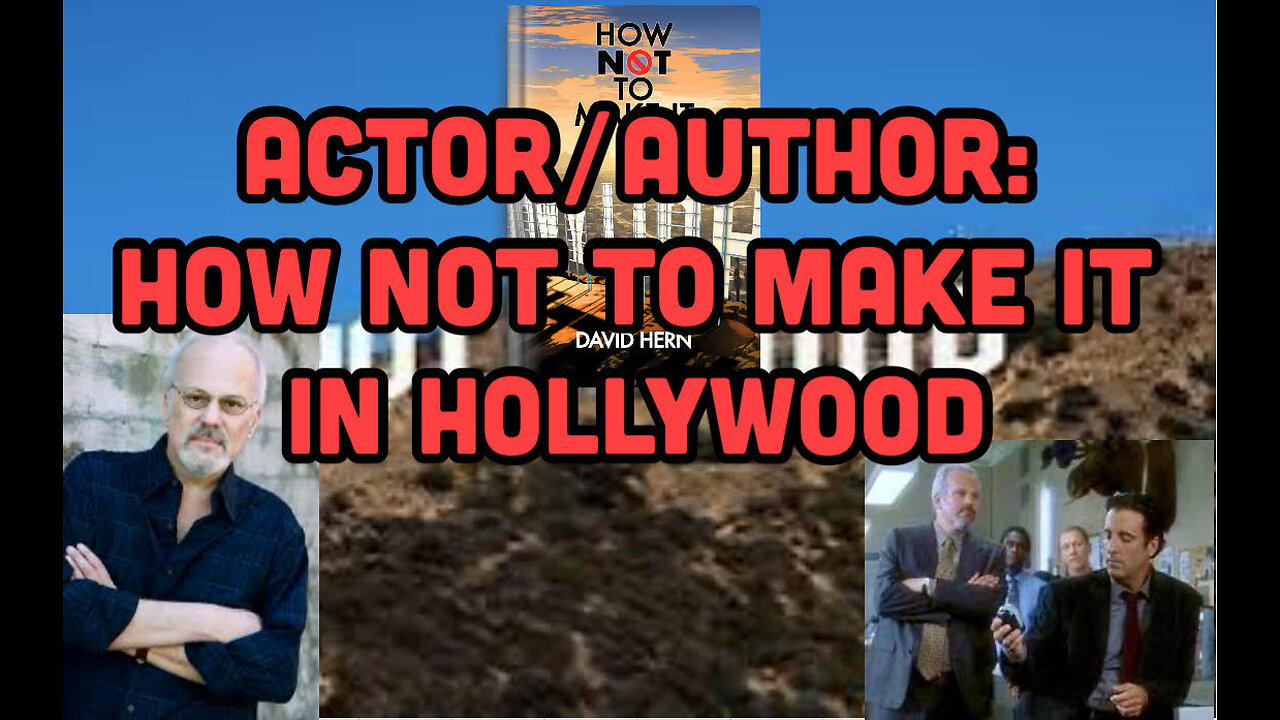 Actor Talks On, "How Not To Make It In Hollywood"