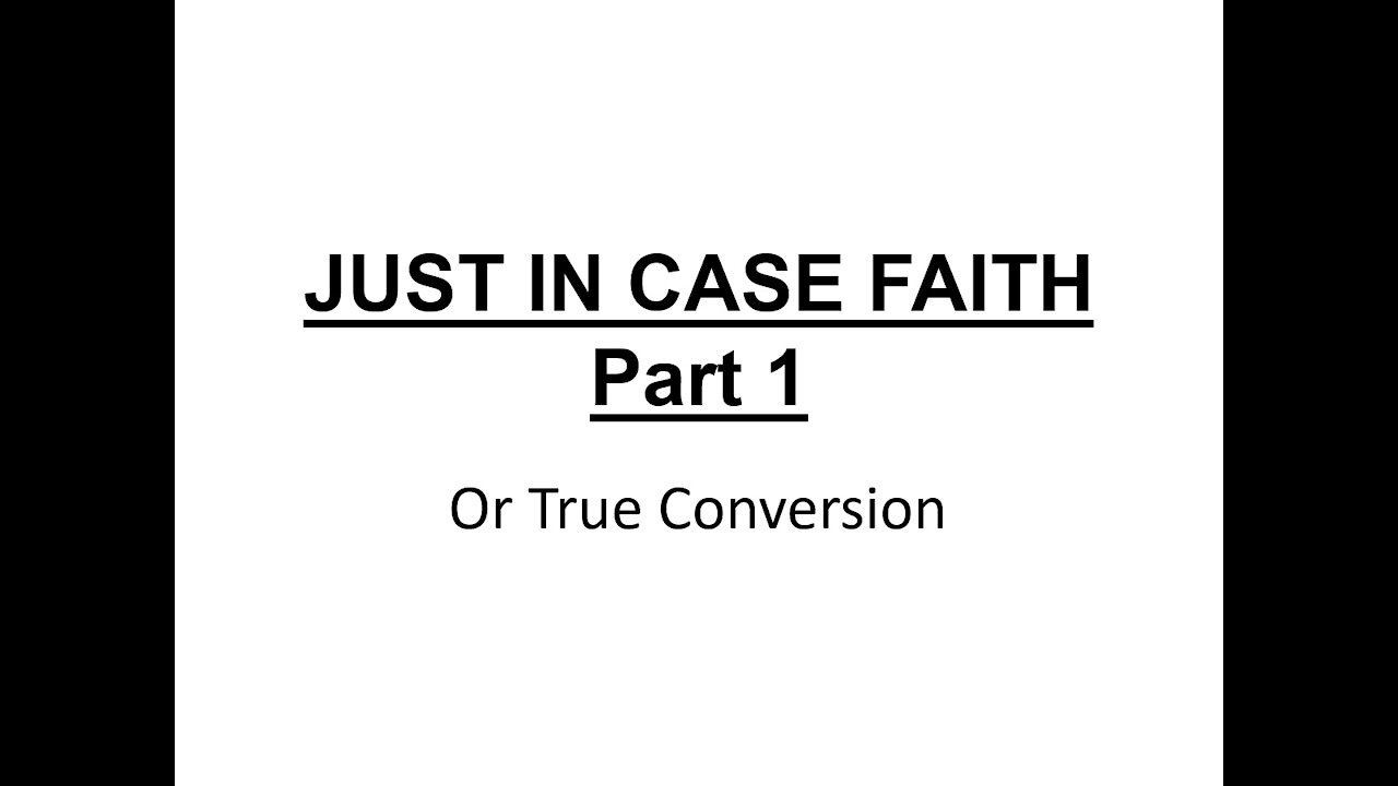 Just In Case Faith Part 1