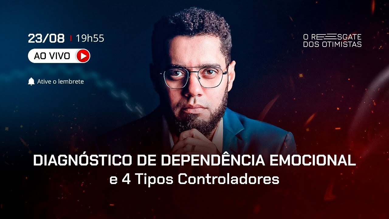 02 - Diagnóstico de Dependência Emocional e 4 Tipos Controladores