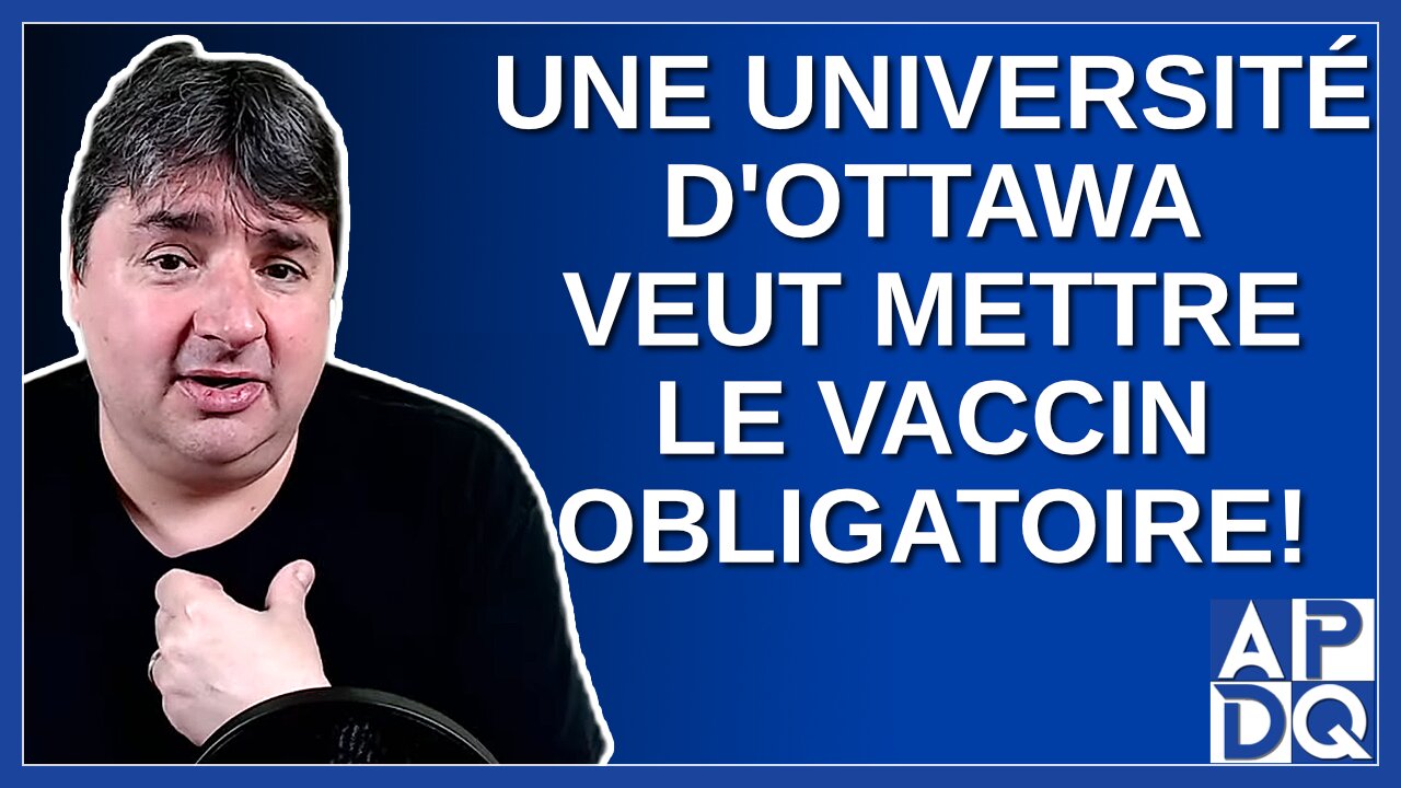 Une université d'Ottawa veut mettre le vaccin obligatoire.