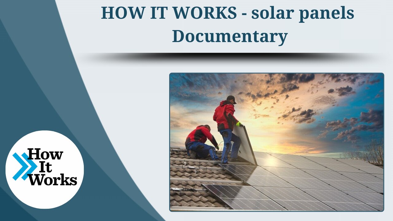 HOW IT WORKS - solar panels | Documentary