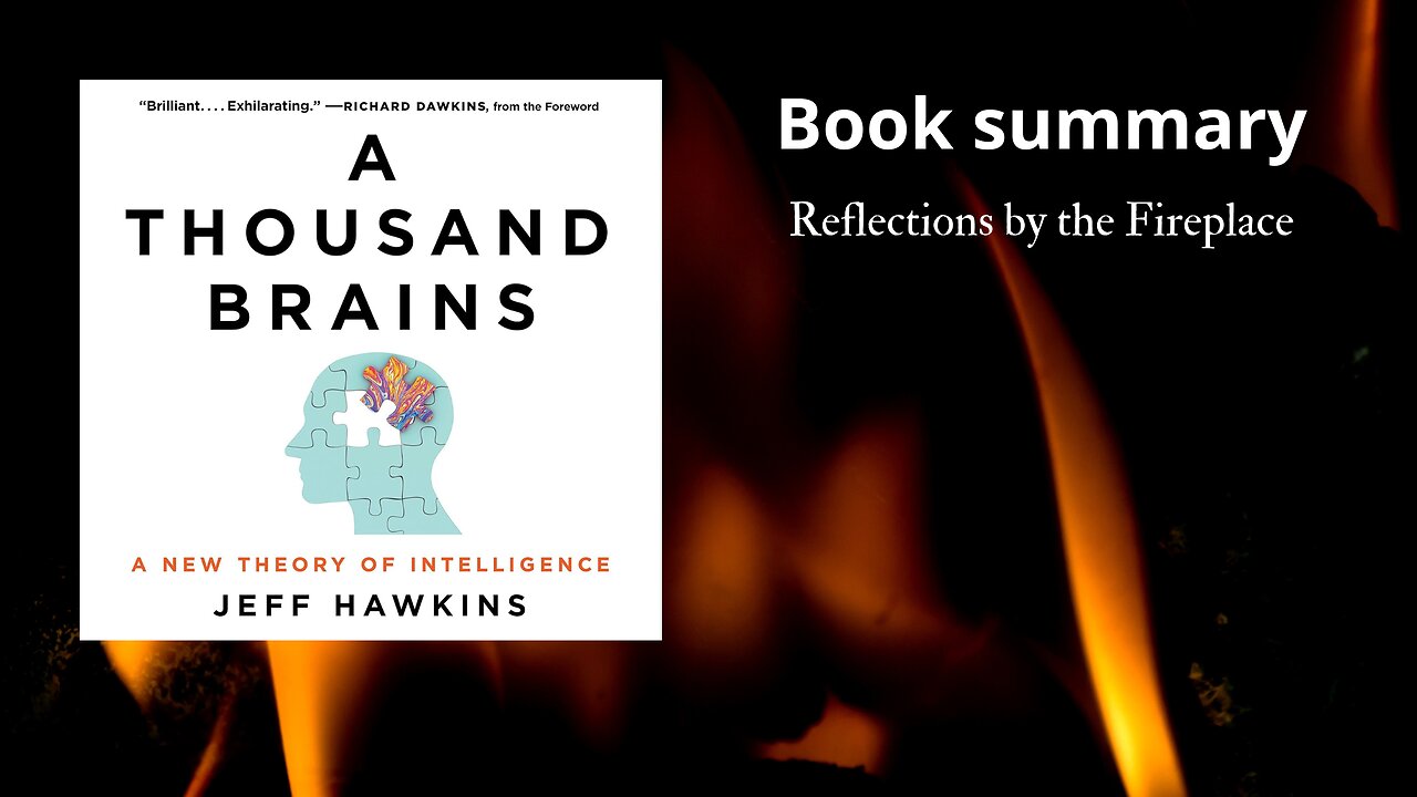 Jeff Hawkins. A Thousand Brains: A New Theory of Intelligence. Book Summary