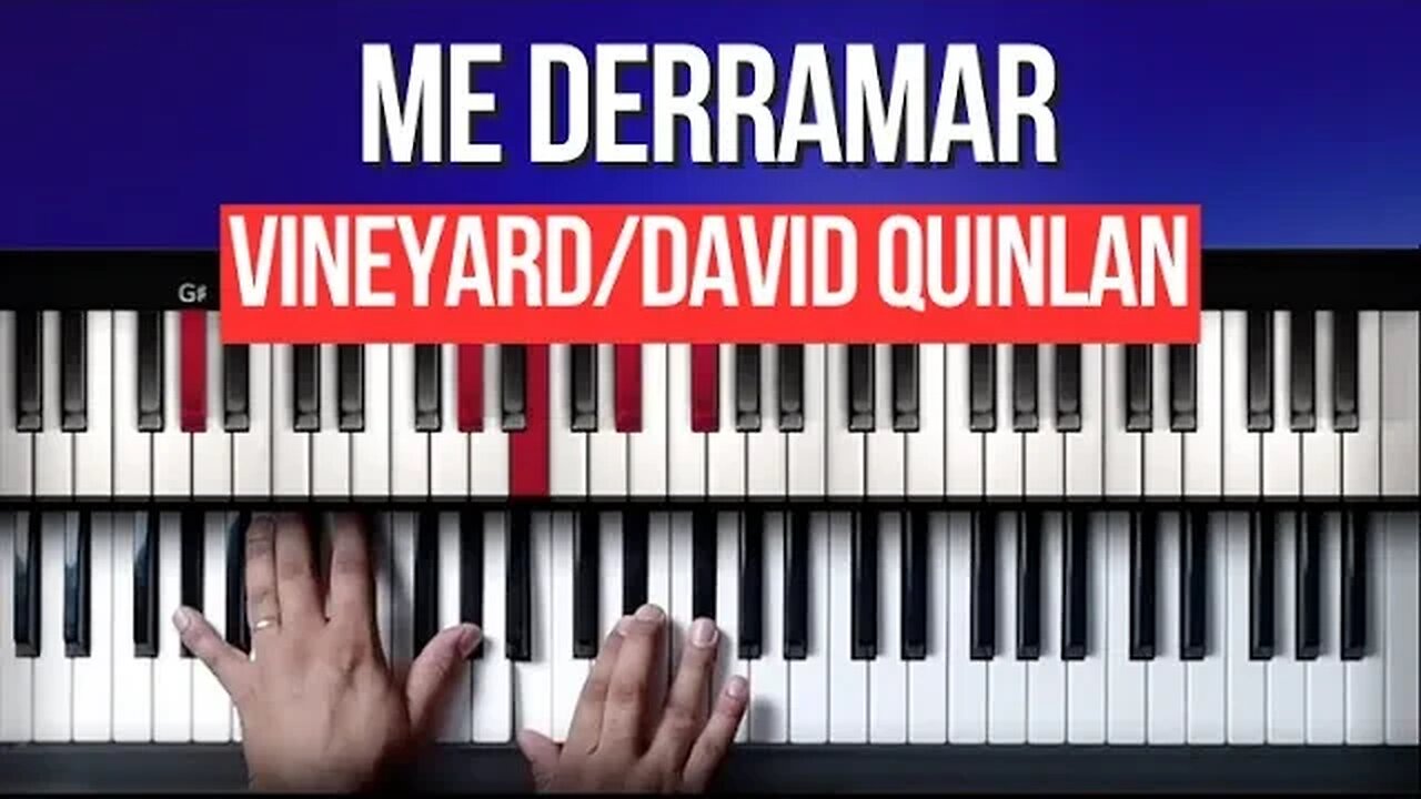 Me Derramar - Vineyard/David Quinlan - Aula de Teclado