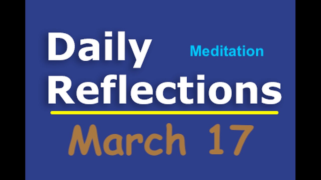 Daily Reflections Meditation Book – March 17– Alcoholics Anonymous - Read Along – Sober Recovery