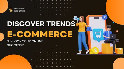 Discover the Hottest E-commerce Trends of 2023