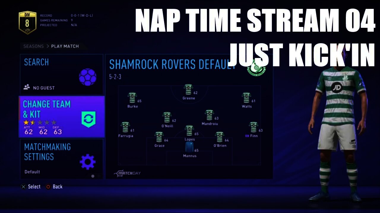 Nap Time Stream 04 | Just Kick'in | St. Patrick's Day