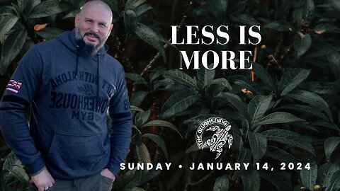 Less is More