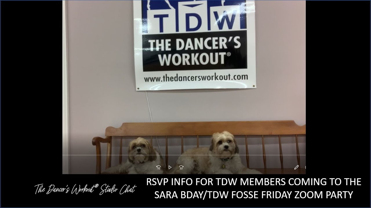 RSVP info for TDW members coming to Sara's Zoom birthday party and our TDW Fosse Friday!