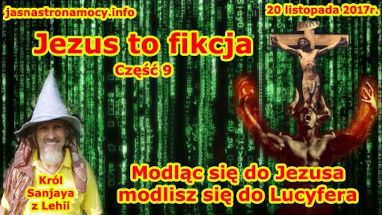 Jezus to fikcja! Modląc się do Jezusa modlisz się do Lucyfera