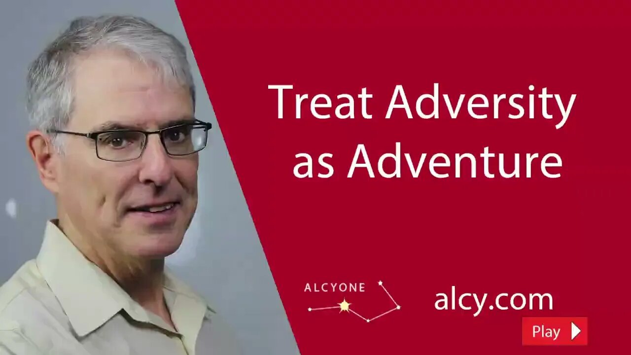 66. Treat Adversity as Adventure
