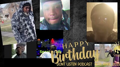 Happy Birthday Don't Listen Podcast