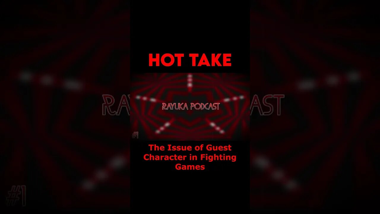 Rayuka Podcast: Hot Take - The Issue of Guest Character in Fighting Games #Shorts