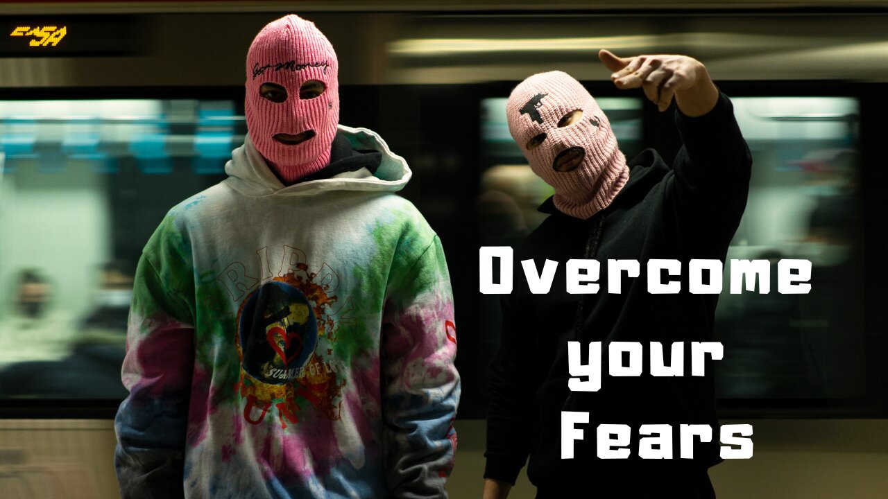 How to overcome your fears