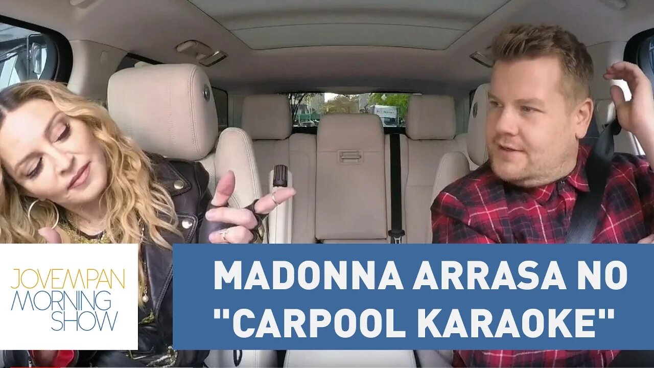 Rainha é Rainha! Madonna arrasa no "Carpool Karaoke" | Morning Show