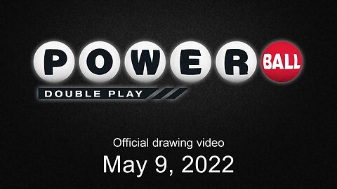 Powerball Double Play drawing for May 9, 2022