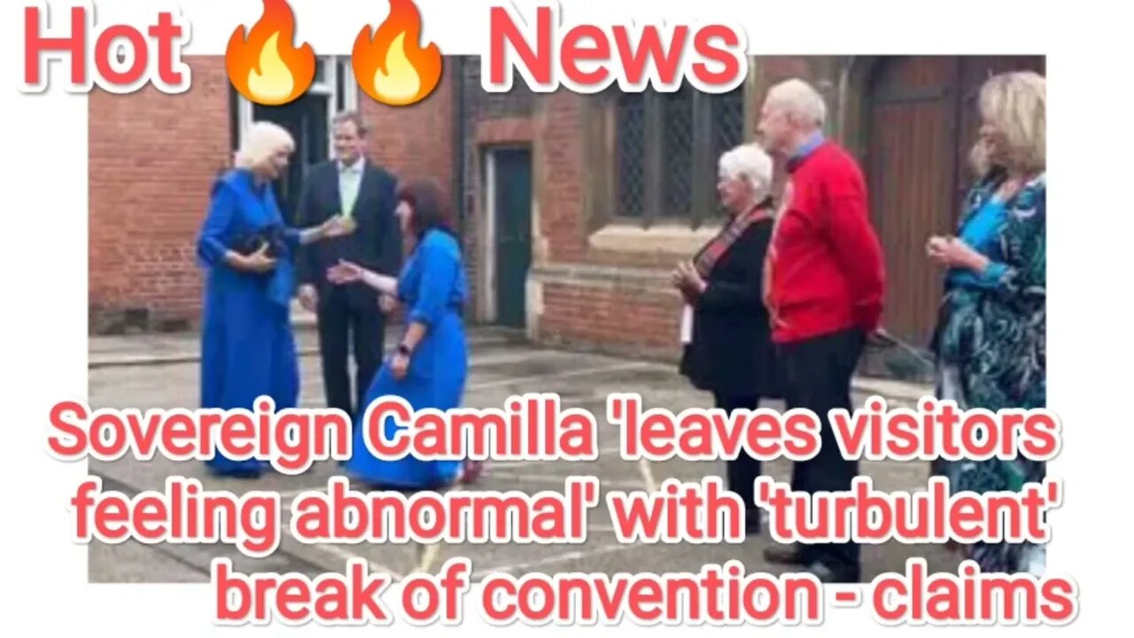 Sovereign Camilla 'leaves visitors feeling abnormal' with 'turbulent' break of convention - claims