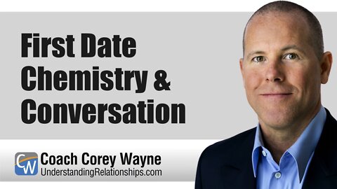 First Date Chemistry & Conversation