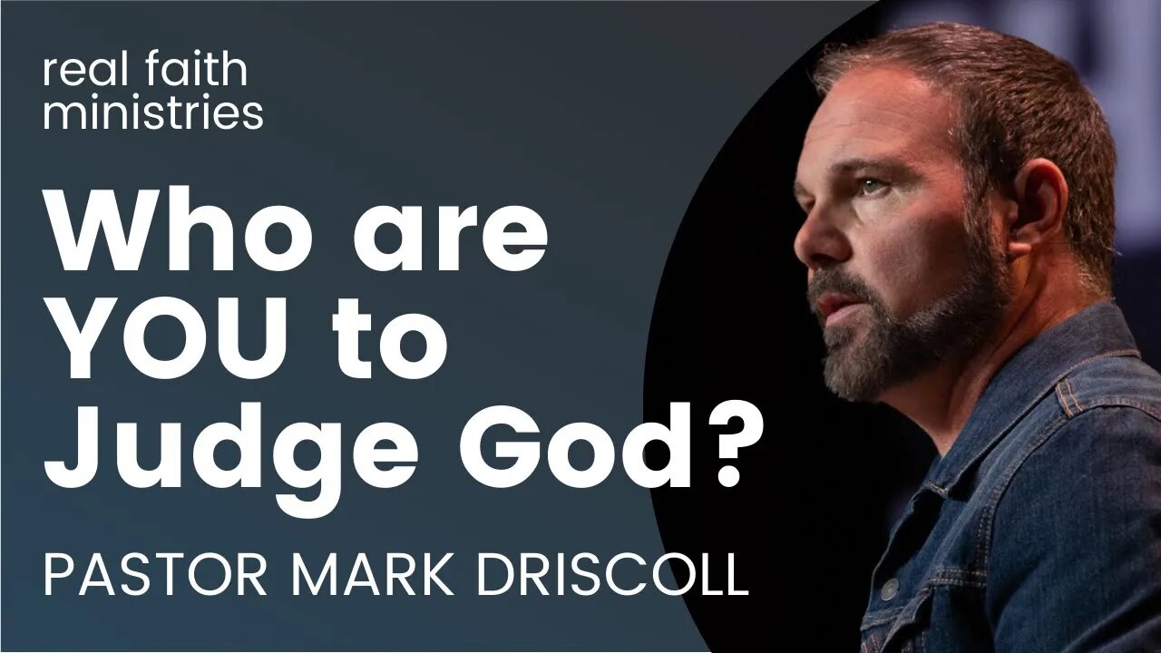 Who are YOU to Judge God?