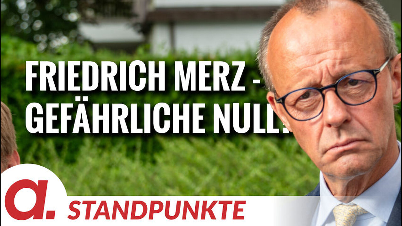 Friedrich Merz – auch eine gefährliche Null? | Von Uwe Froschauer