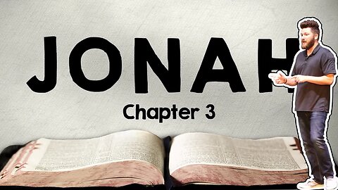 Jonah Chapter 3 ~ Jonah