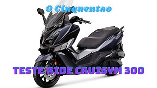 Teste ride Cruisym 300 #cruisym 300 #dafra #ocinquentao