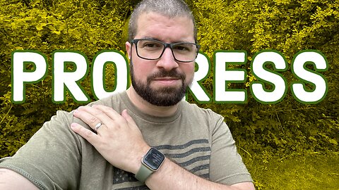 Day 16 of 60: Progress! Being a Better Man