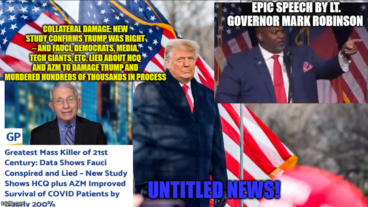 COLLATERAL DAMAGE, Lt. Governor Mark Robinson Goes After The Radical Left, More Fauci News