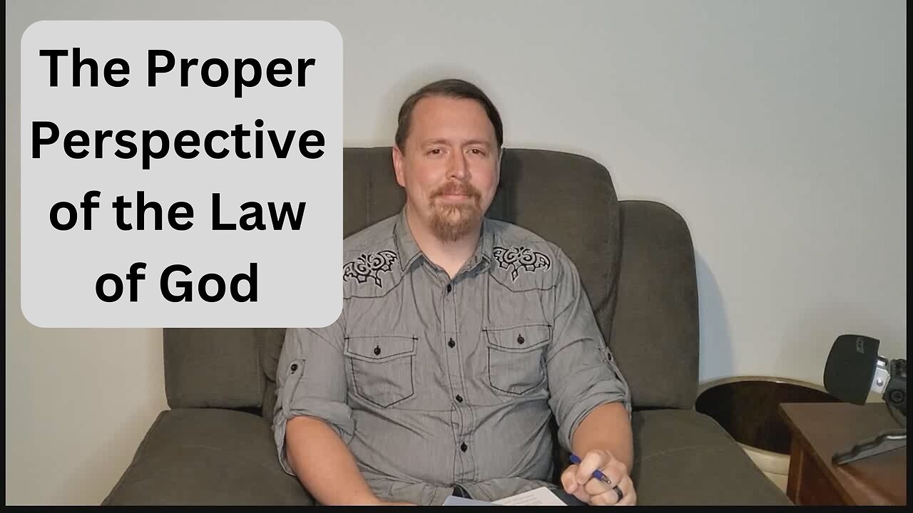 The proper perspective of the Law of God