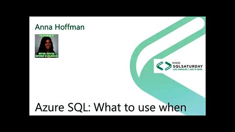 2020 @SQLSatLA Presents: Azure SQL - What to use When by Anna Hoffman | Microsoft Room (@Microsoft)