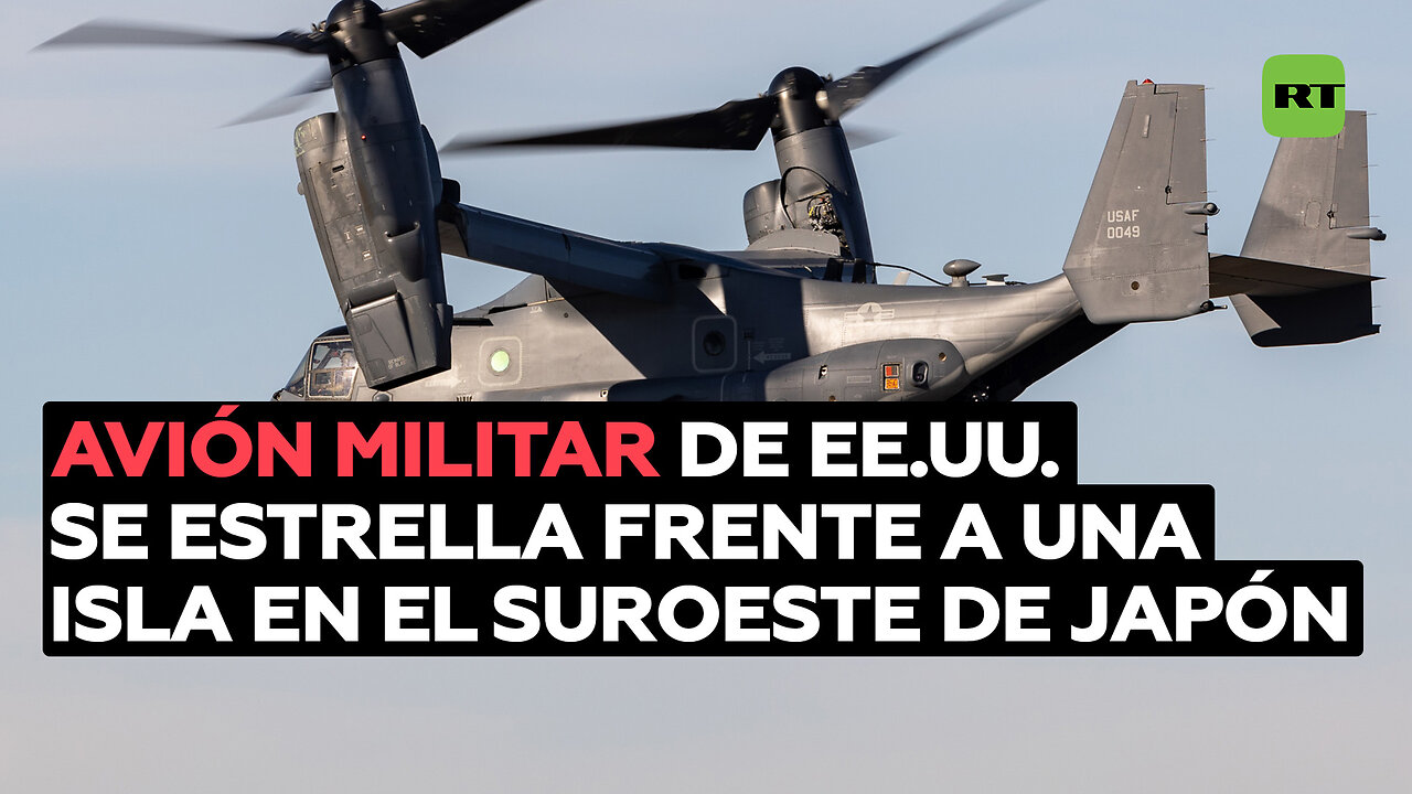 Un convertiplano militar estadounidense se estrella frente a una isla en el suroeste de Japón