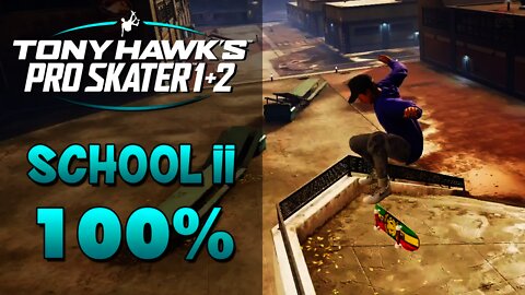 Tony Hawk Pro Skater 1+2 | SCHOOL II 100%