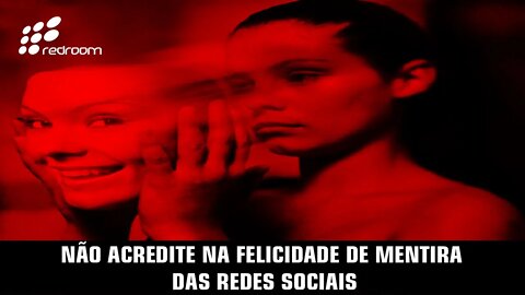 🔴 NÃO ACREDITE NA FELICIDADE DE MENTIRA NAS REDES SOCIAIS