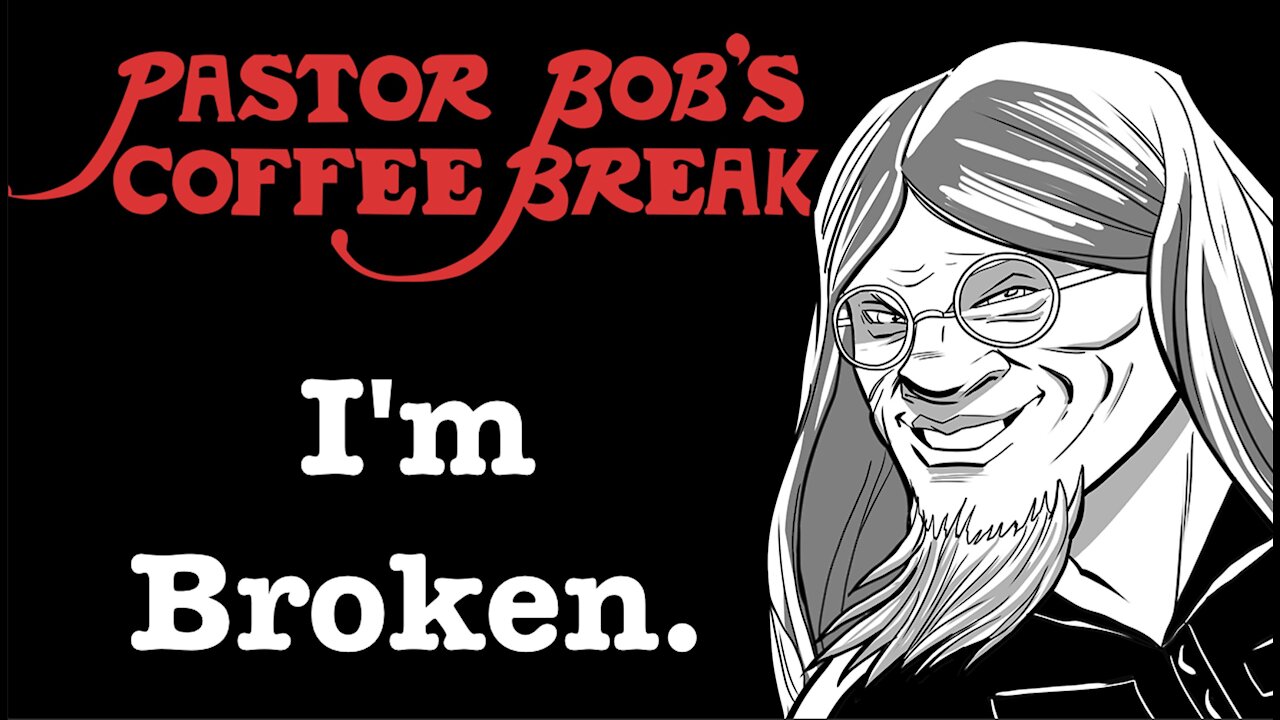 I'm Broken. / PB's Coffee Break