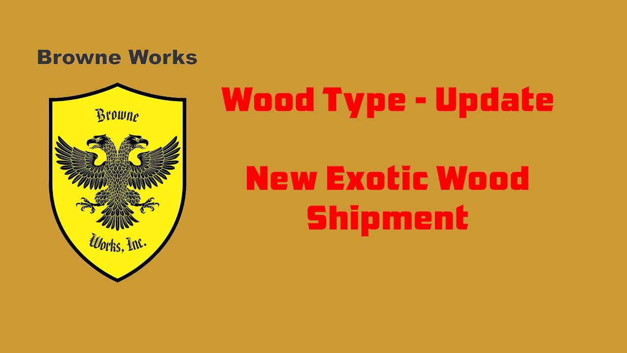 Wood Selection Update - New exotic wood shipment in