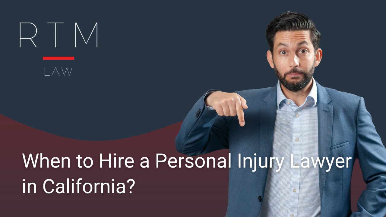 When to Hire a Personal Injury Lawyer in California